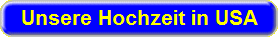 Unsere Hochzeit in USA