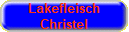 Lakefleisch
Christel