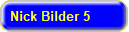 Nick Bilder 5