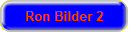 Ron Bilder 2