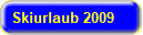 Skiurlaub 2009